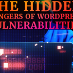 The Hidden Dangers of WordPress Vulnerabilities and How a Security Audit Can Save Your Business